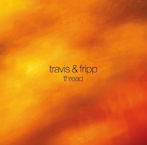 Theo Travis and Robert Fripp - Thread